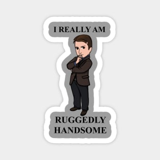 Ruggedly Handsome Magnet