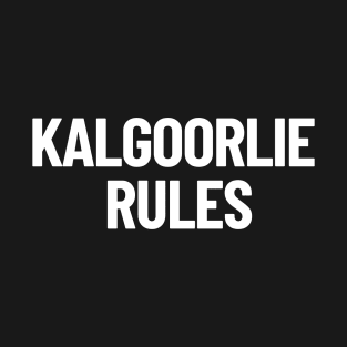 Kalgoorlie Rules Western Australia Capital City T-Shirt