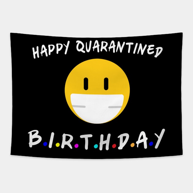 Happy quarantine birthday Tapestry by designs4up