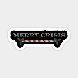 Merry Crisis, humorous, anti xmas Magnet