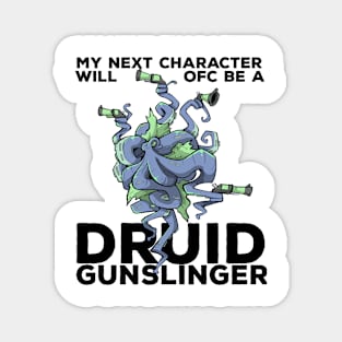 Druid Class Roleplaying Pnp Humor Meme RPG Dungeon Saying Magnet