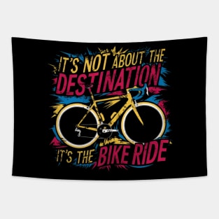 It's Not About the Destination It's the Bike Ride Tapestry