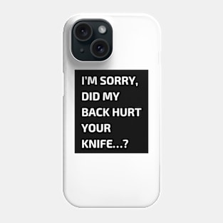 I’m sorry… Phone Case