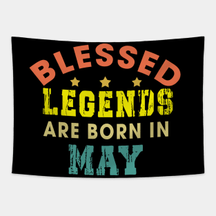 Blessed Legends Are Born In May Funny Christian Birthday Tapestry