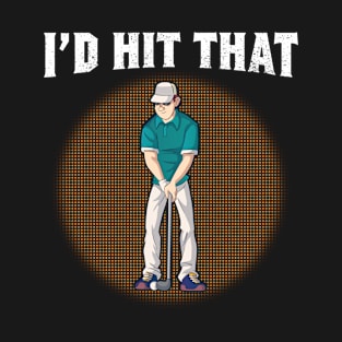 Golfer Golf Golfplayer Golfing Hole In One T-Shirt