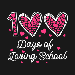 100 Days of Loving School T-Shirt