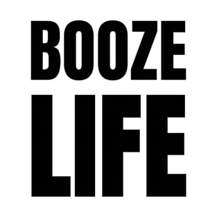 Booze Life - 80s Retro Parody for Beer Drinkers T-Shirt