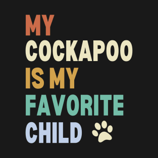 My Cockapoo is My Favorite Child T-Shirt