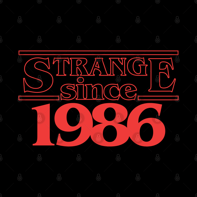 Strange since 1986 by Styleuniversal