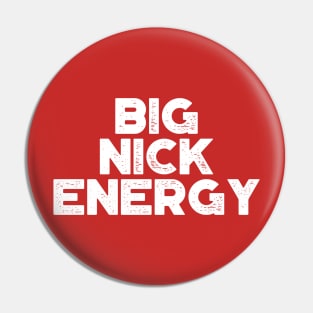 Big Nick Energy Funny Vintage Retro (White) Pin