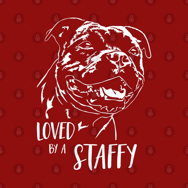 Staffordshire Bull Terrier loved by a staffy saying by wilsigns