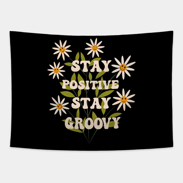 Stay Positive Stay Groovy Smiley Flowers Tapestry by yasminepatterns