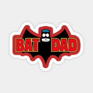 Prepare to be Bat Dad'ed Magnet