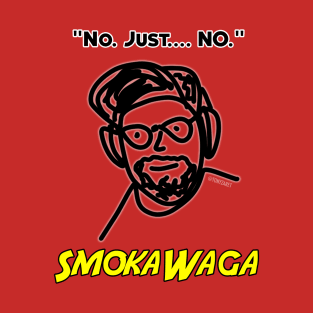 SmokaWaga Catchphrase T-Shirt