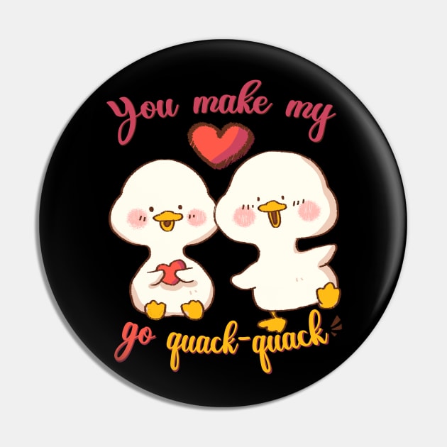 You make my heart go quack-quack, Cute Valentine Gift with Ducks in Love Pin by Mieu-Angels