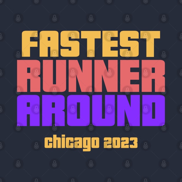 Fastest Runner Around - Chicago Marathon 2023 by ThreadsVerse