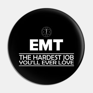 Emergency Medical Technician - EMT The hardest job you'll ever love Pin