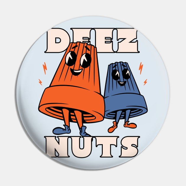 DEEZ NUTS | Doing Wires Club | Funny wire connectors Electrician meme Pin by anycolordesigns