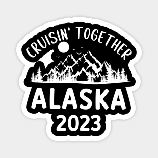 Alaska Cruise - Family Matching Alaska Cruise Trip 2023 Magnet