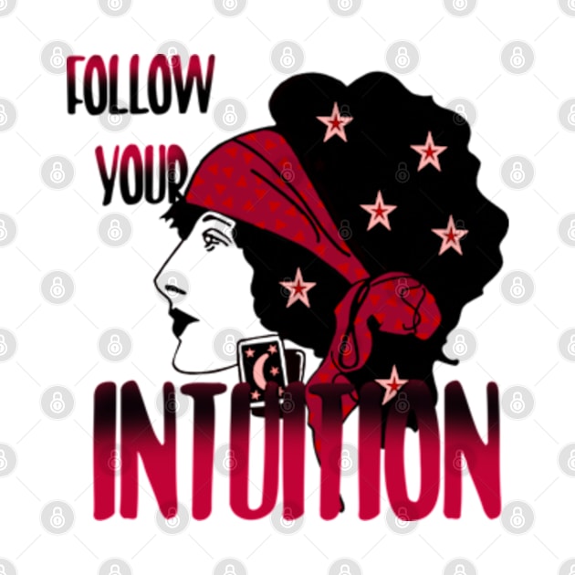 Follow your intuition by Hadderstyle