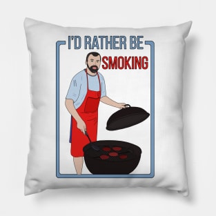 I'd Rather Be Smoking Pillow