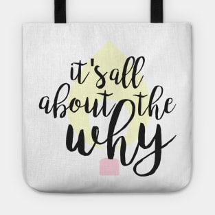 Cursive Its All About the Why with Flame Tote