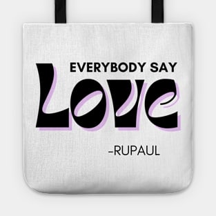 Everybody Say Love Tote