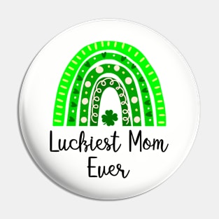 Luckiest Mom Ever Matching St Patty's Day  for Women, Mom St Patrick's Day, St Patrick's, St Patty's, Mom St Patty's Day Tee, Lucky Mom, Lucky Mama Pin