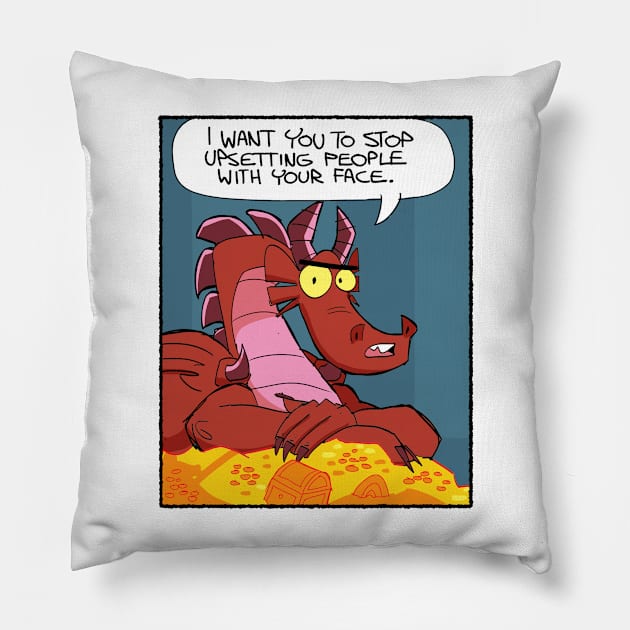 Stop upsetting people with your face Pillow by Slack Wyrm