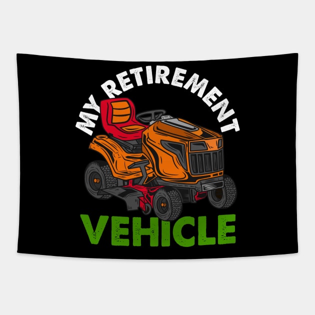 My Retirement Vehicle - Lawn Mower T-Shirt Tapestry by biNutz