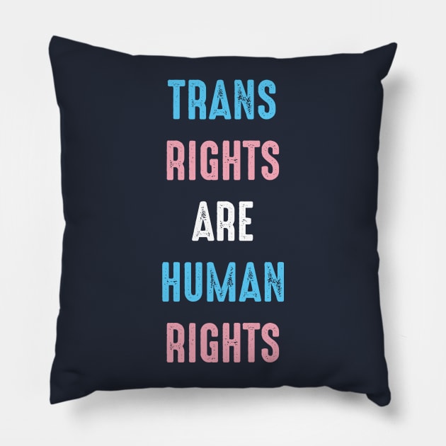 Trans Rights Are Human Rights Pillow by Daytone