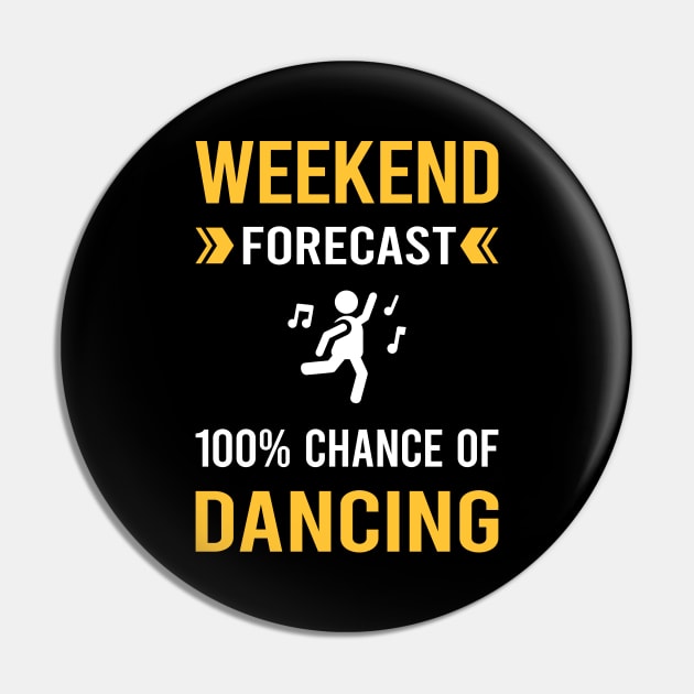 Weekend Forecast Dancing Dance Dancer Pin by Good Day