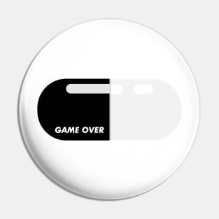 Black pilled Game over black pill capsule Pin