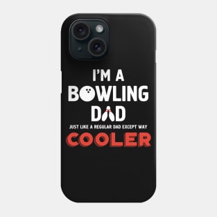 I'm a bowling Dad Phone Case