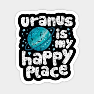 Uranus is My Happy Place Magnet