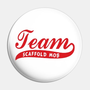 Team Scaffold Mob Pin