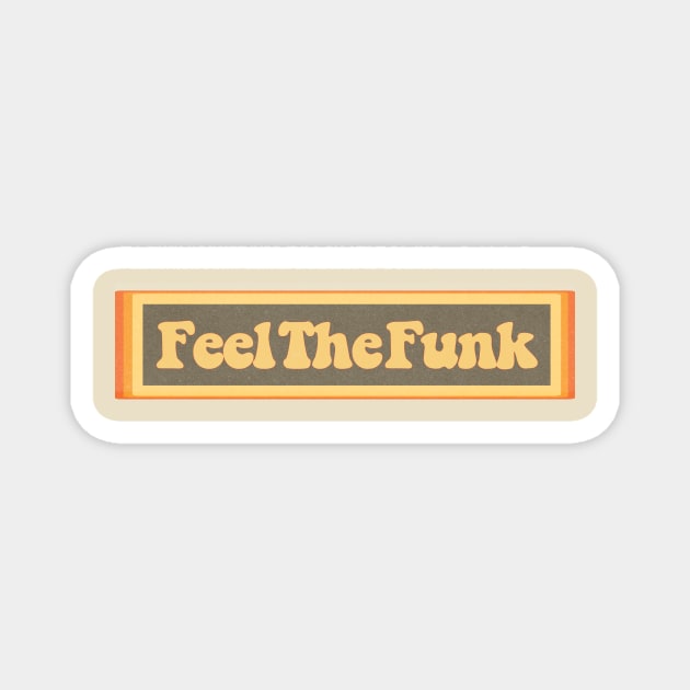 70s Feel The Funk Magnet by ZeroRetroStyle