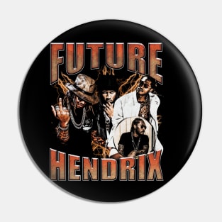 Future Hendrix Pin