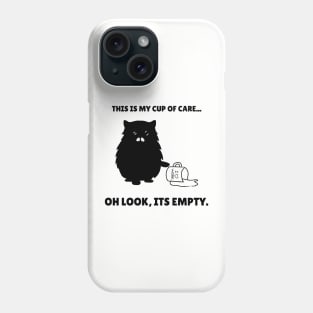 Heres My Cup Of Care Cat Phone Case