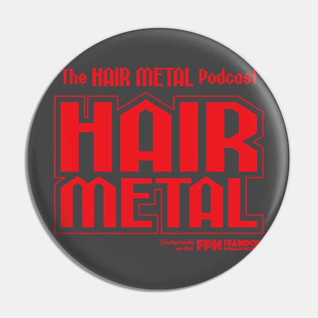 Hair Metal Red Pin by Fandom Podcast Network