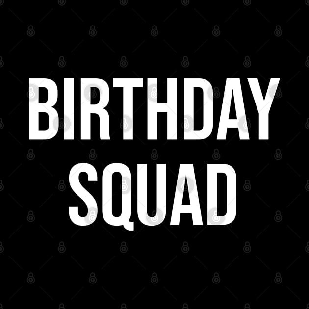 Birthday Squad by MSA