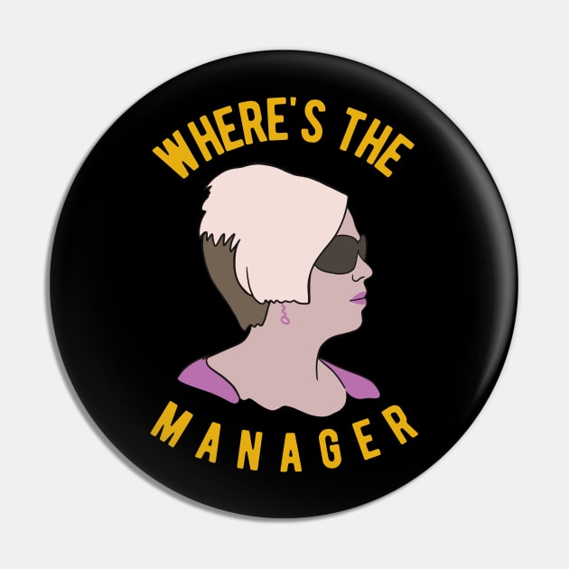 Karen Meme - I Need To Talk To The Manager Pin by isstgeschichte