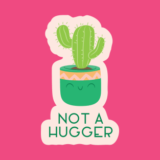 Not a Hugger Cute Cactus House Plant T-Shirt