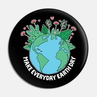 Make Every day  Earth Day Pin