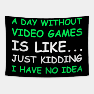 A Day Without Video Games Video Men Women Tapestry