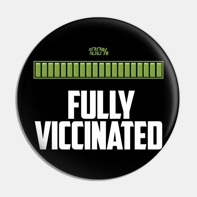 Fully Vaccinated Funny design Pin by hilu