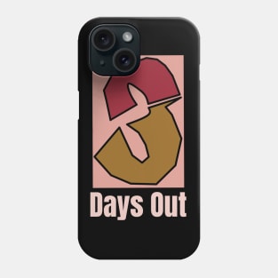 3 DAYS OUT LOGO tshirt Phone Case