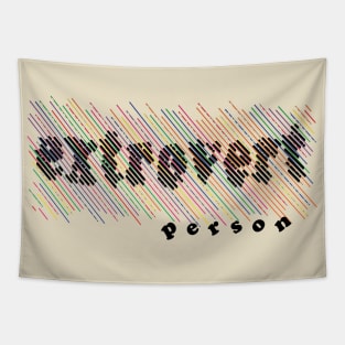 Extrovert person Tapestry