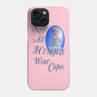 Not all heroes wear capes! Phone Case