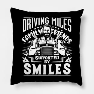 Driving Miles Supported By Smiles Family & Friends Pillow